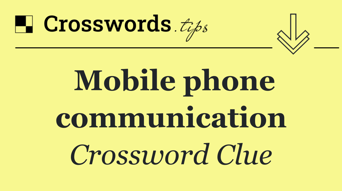 Mobile phone communication