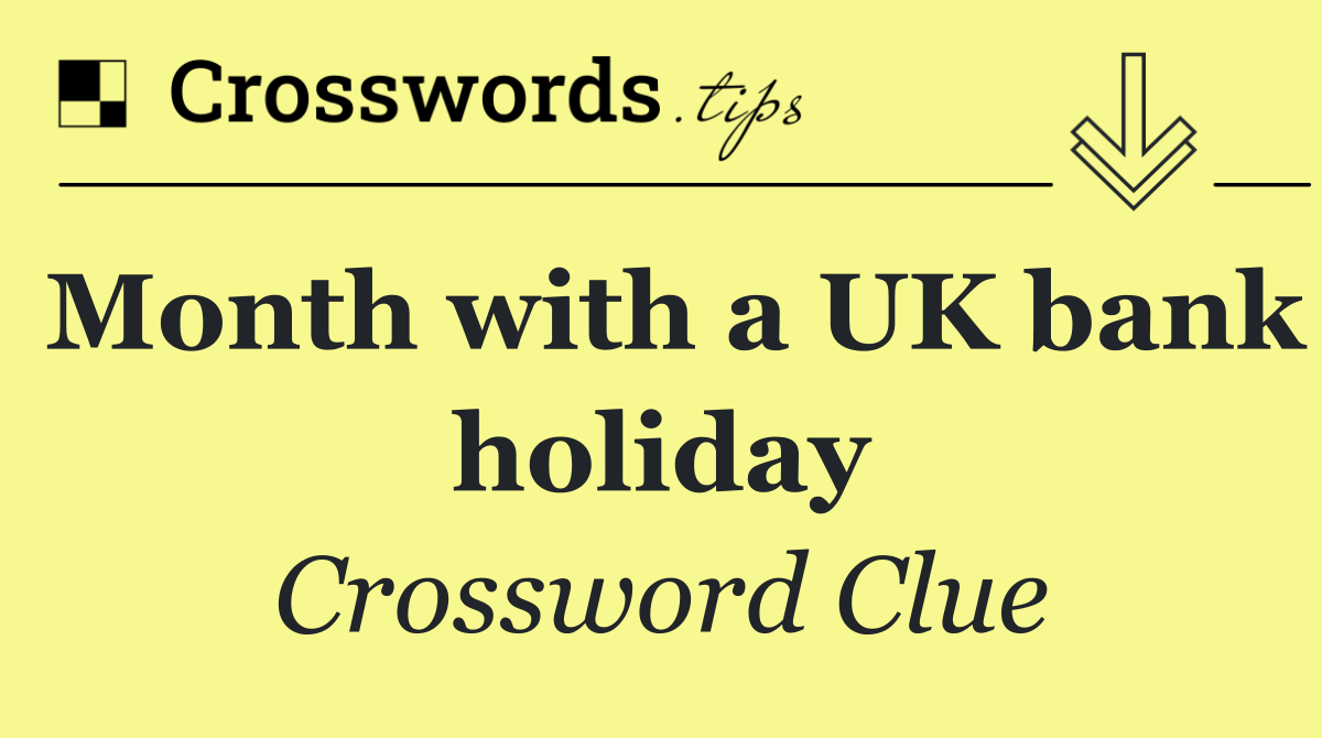 Month with a UK bank holiday