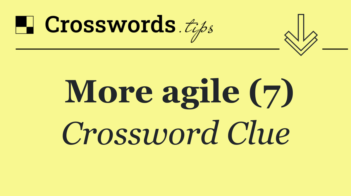 More agile (7)