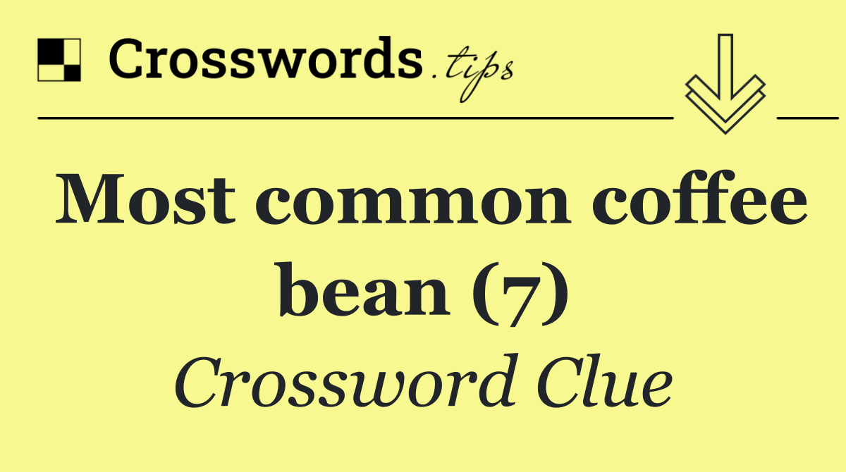 Most common coffee bean (7)
