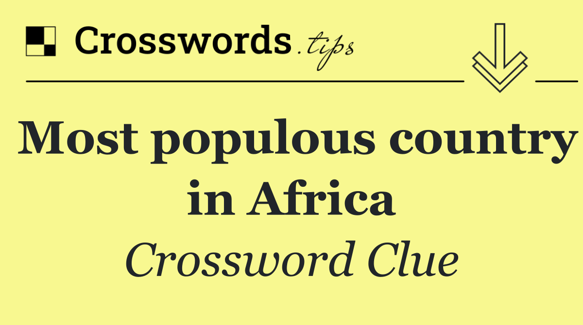 Most populous country in Africa