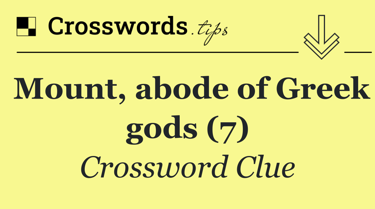 Mount, abode of Greek gods (7)