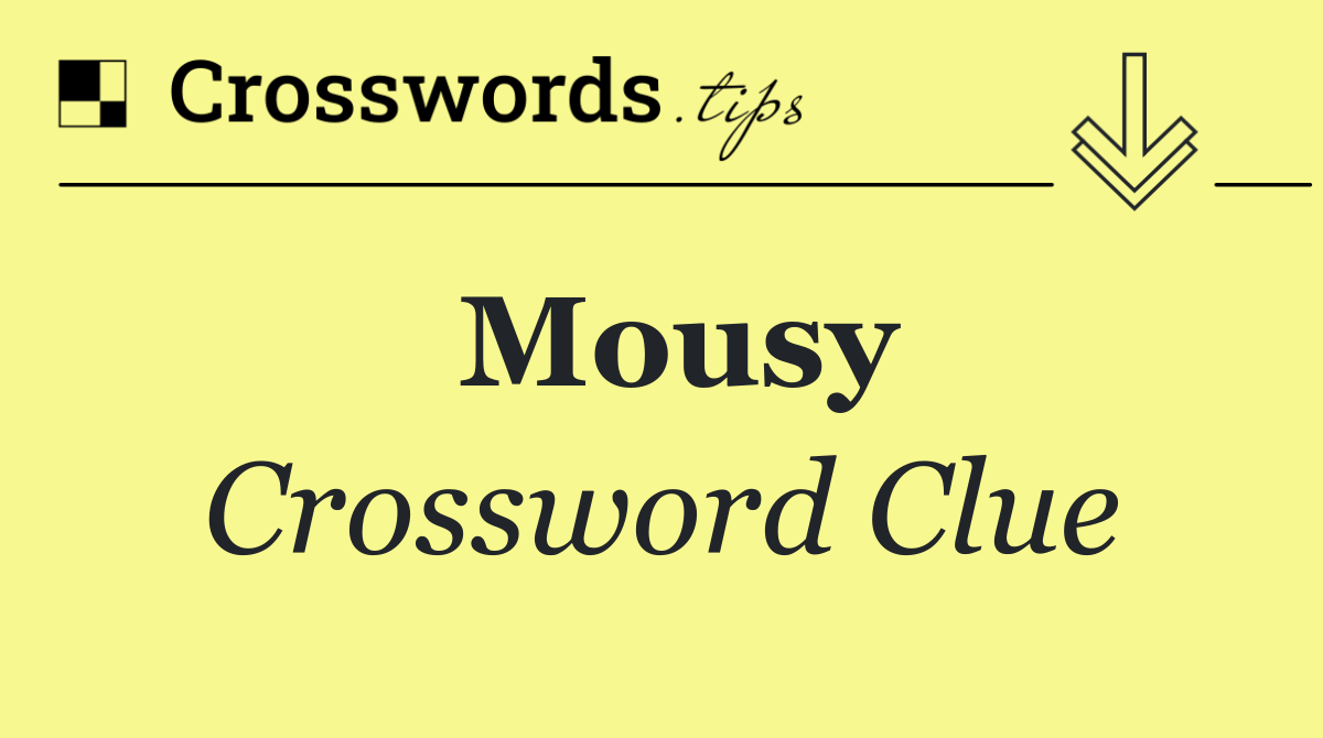 Mousy