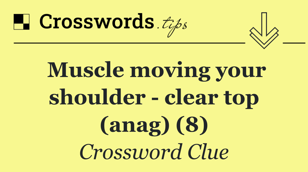 Muscle moving your shoulder   clear top (anag) (8)