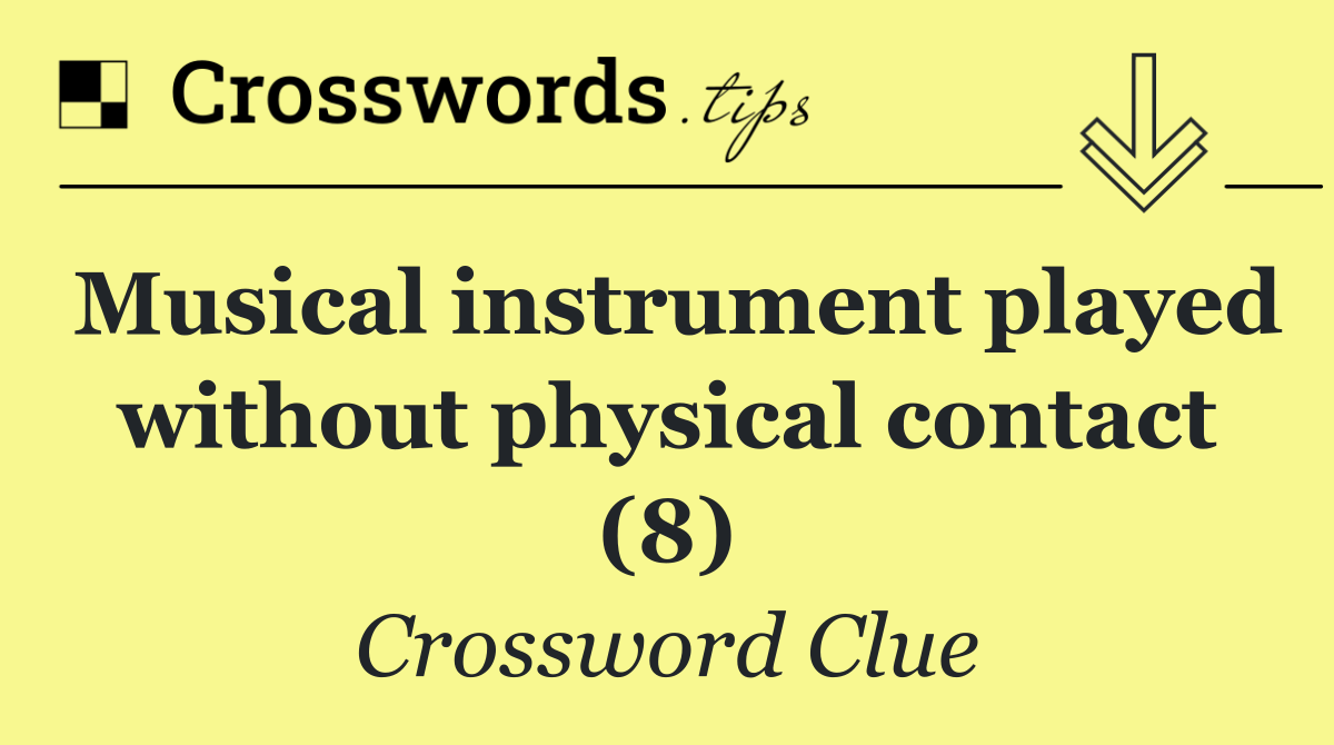Musical instrument played without physical contact (8)