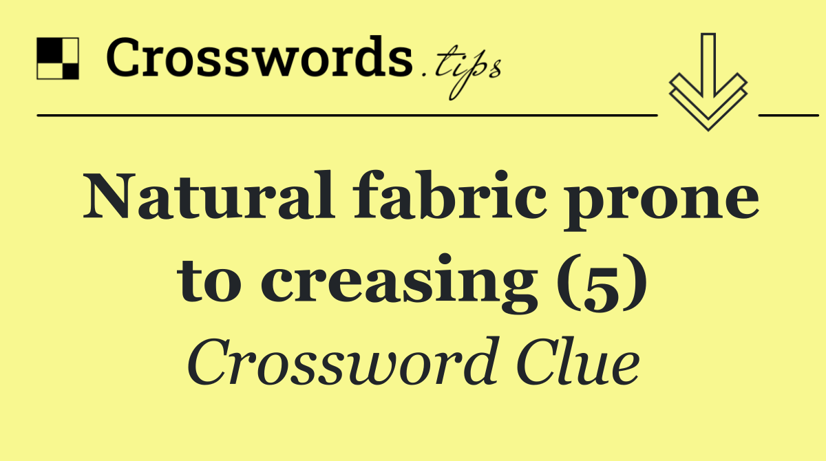 Natural fabric prone to creasing (5)