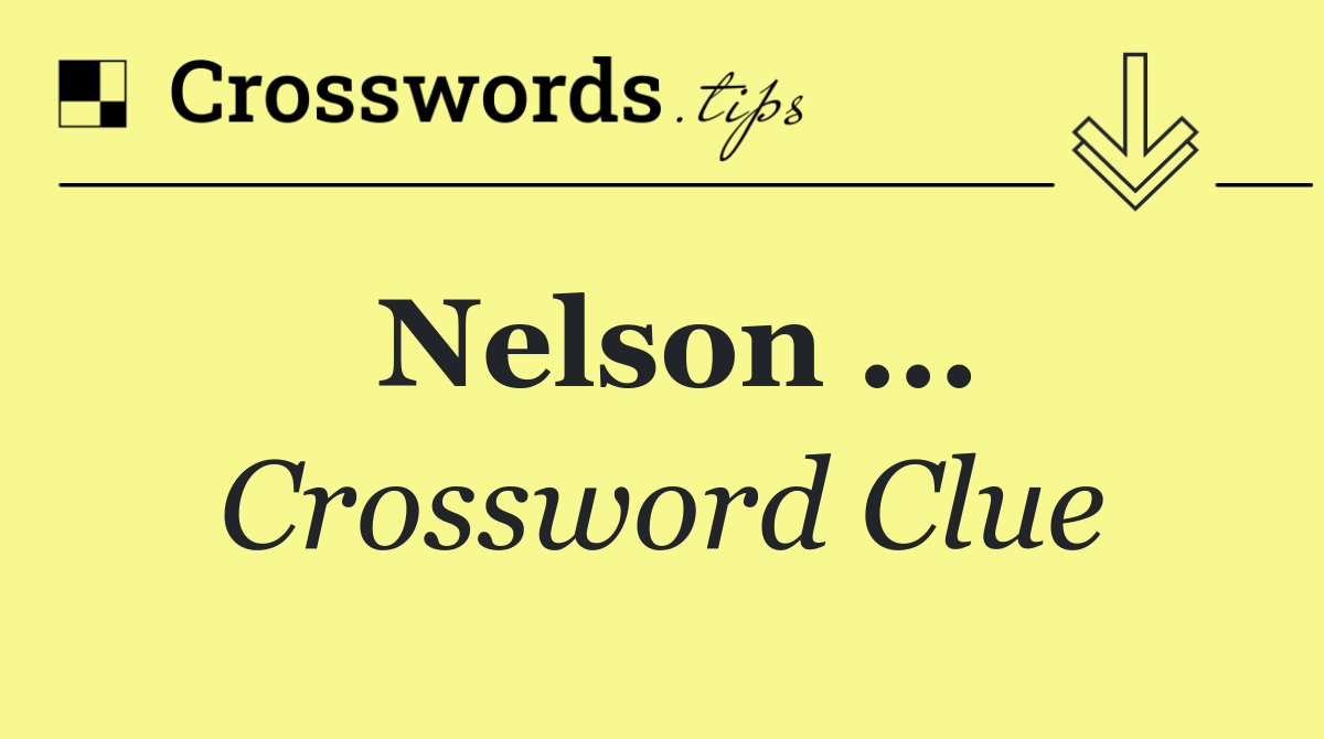 Nelson ...