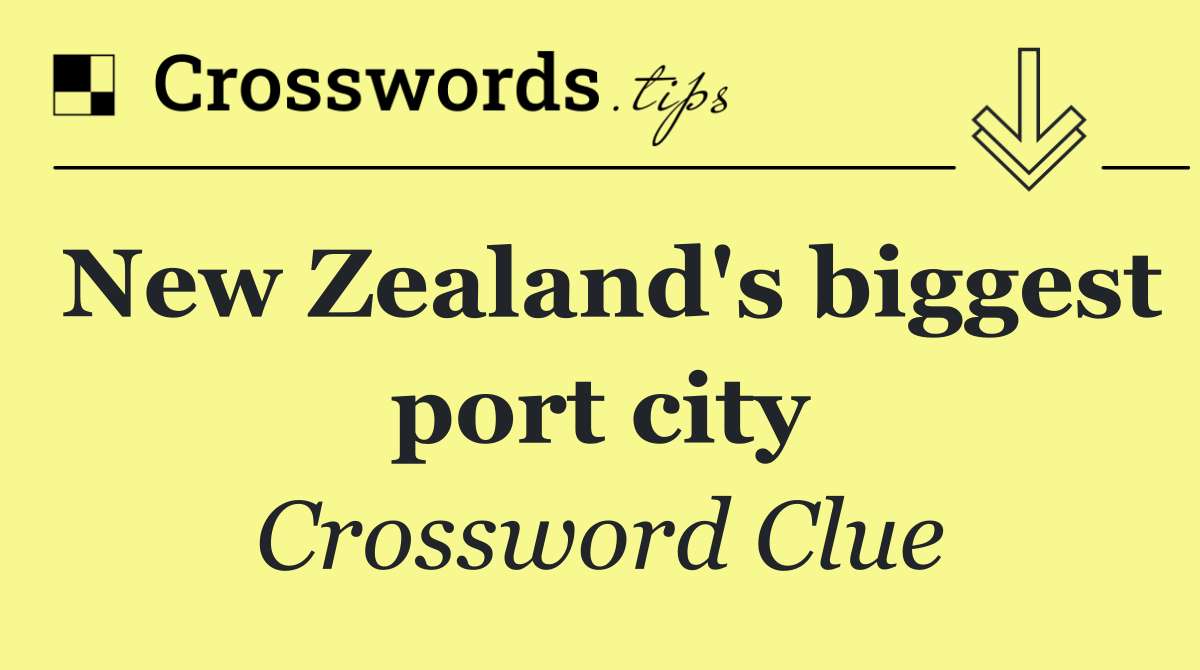New Zealand's biggest port city