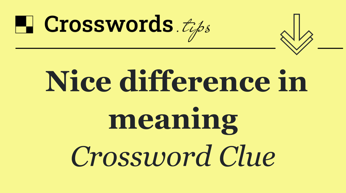 Nice difference in meaning