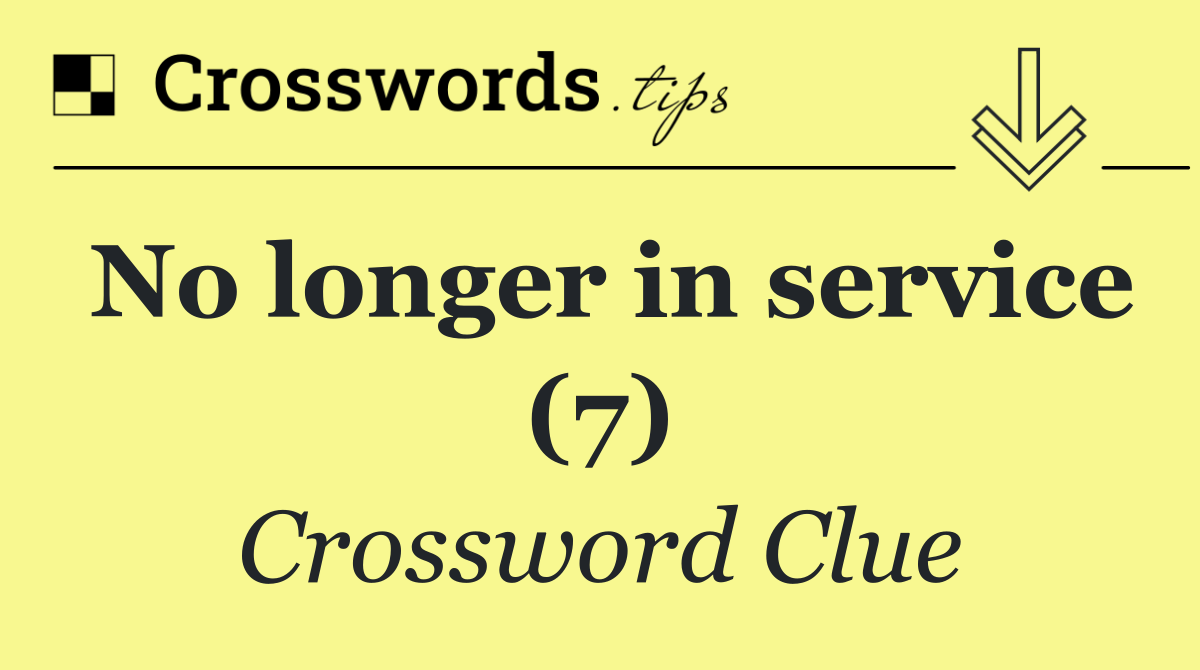 No longer in service (7)