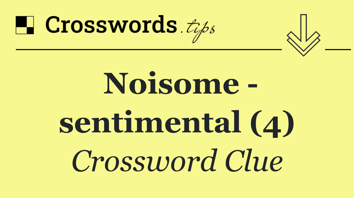 Noisome   sentimental (4)