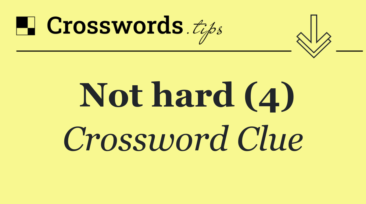Not hard (4)