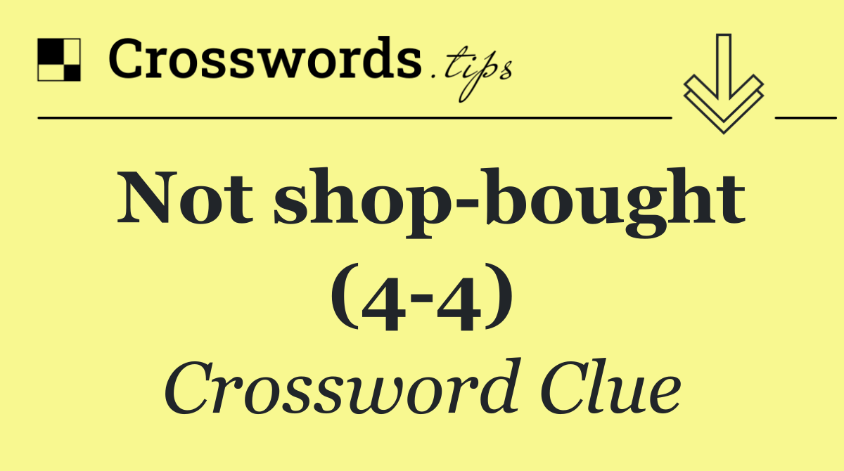 Not shop bought (4 4)