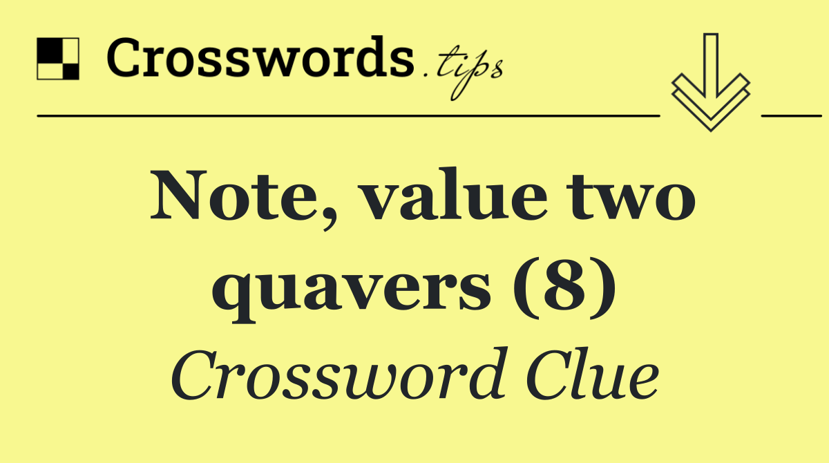 Note, value two quavers (8)