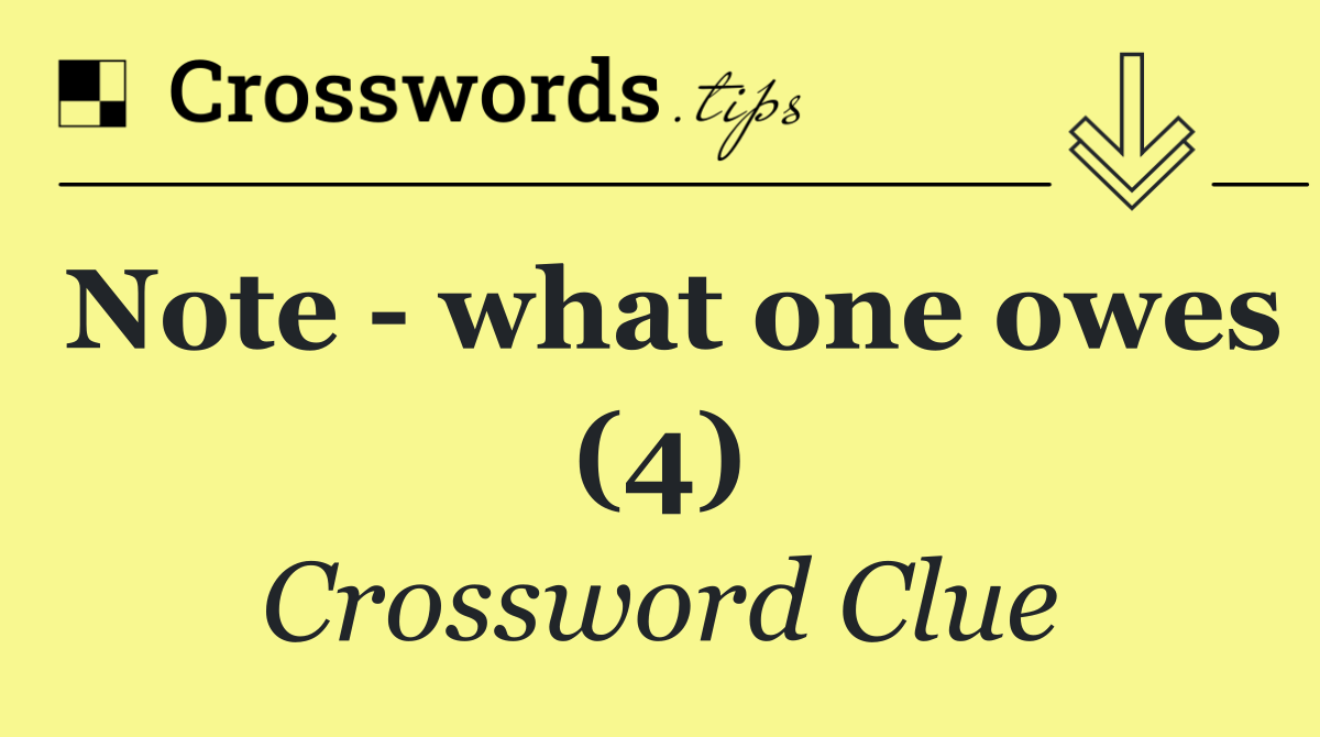 Note   what one owes (4)