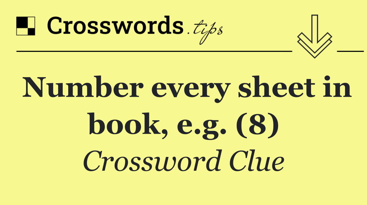 Number every sheet in book, e.g. (8)