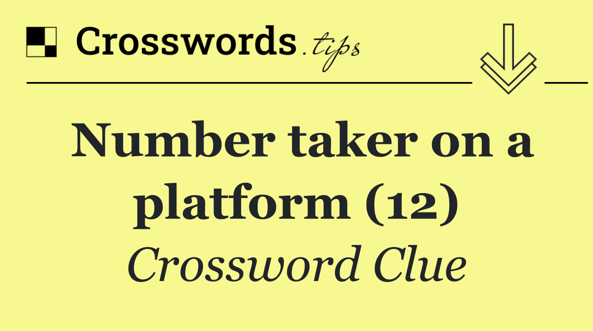 Number taker on a platform (12)