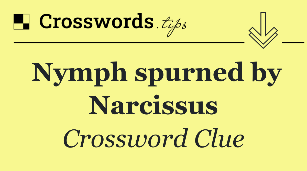 Nymph spurned by Narcissus