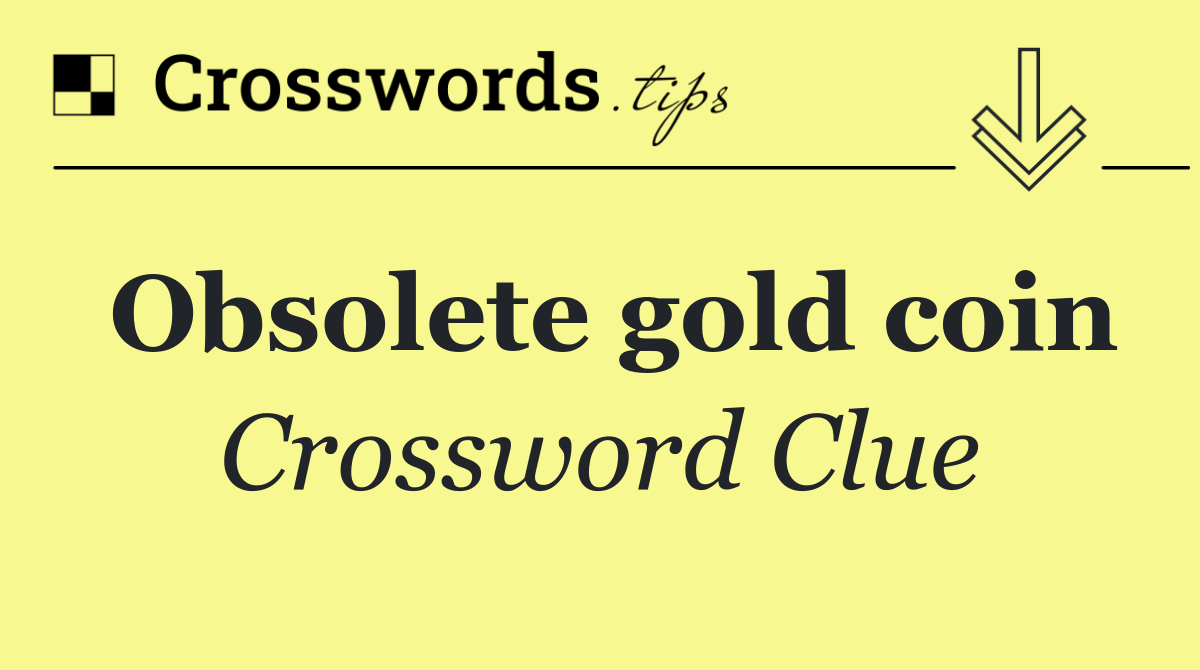 Obsolete gold coin