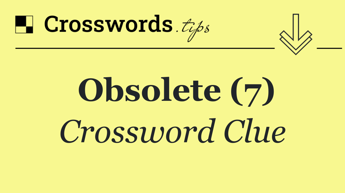Obsolete (7)