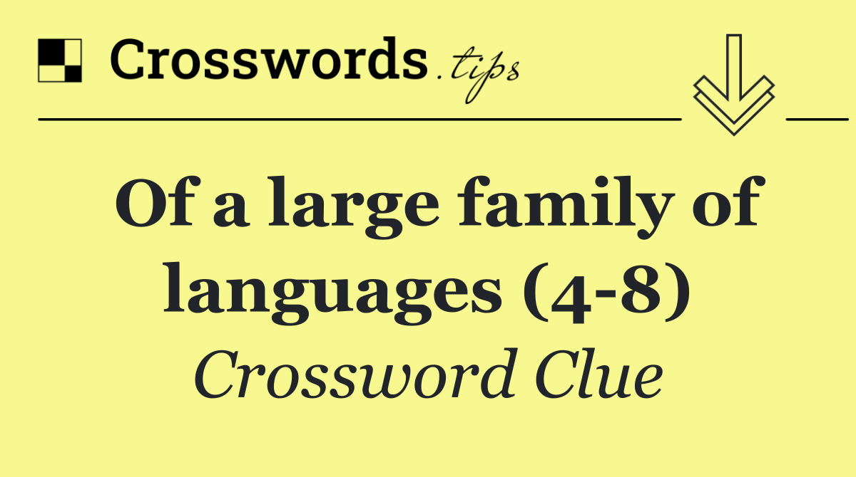Of a large family of languages (4 8)