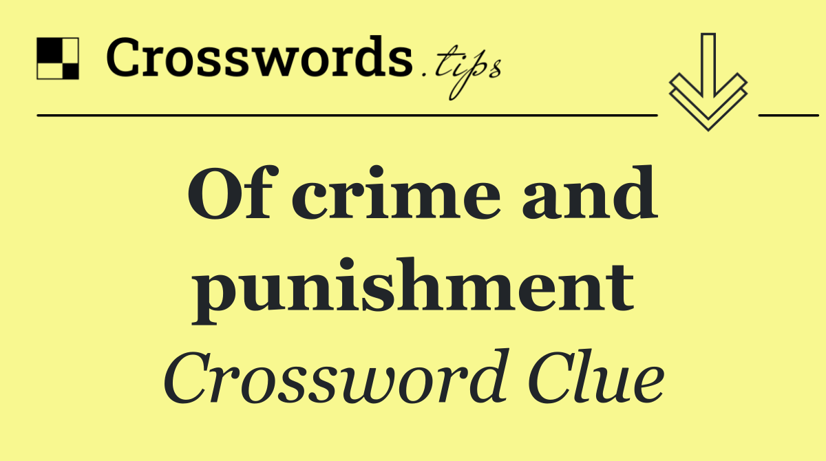 Of crime and punishment