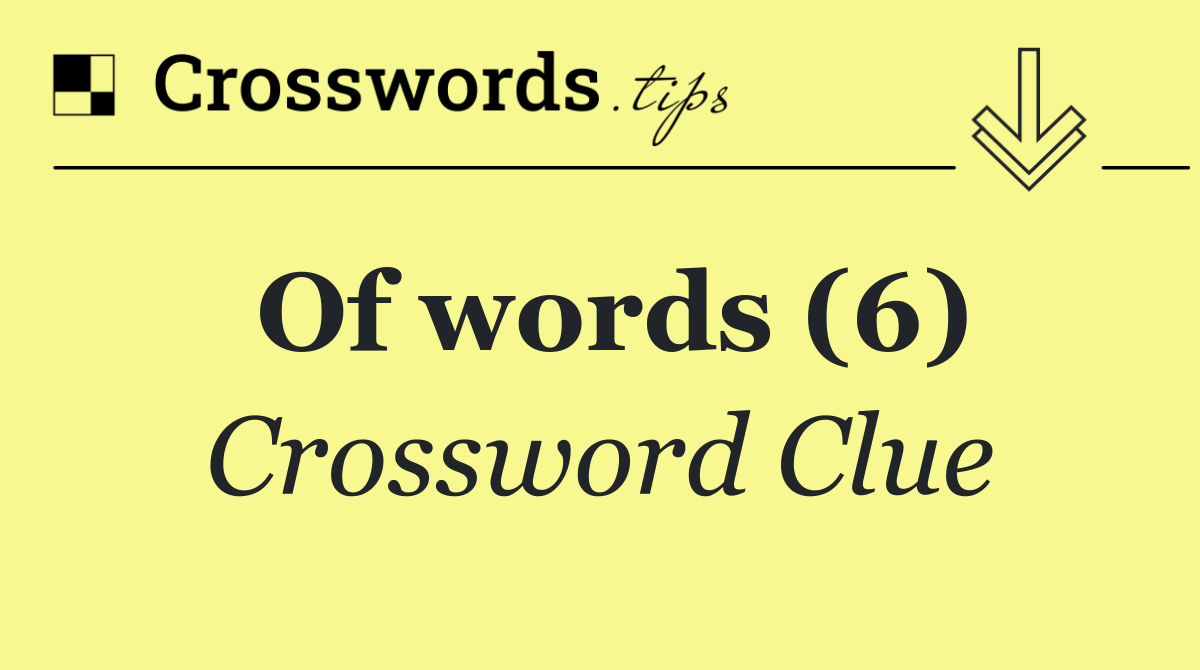 Of words (6)