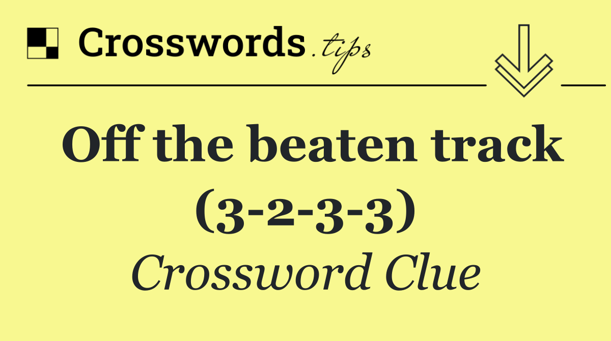 Off the beaten track (3 2 3 3)