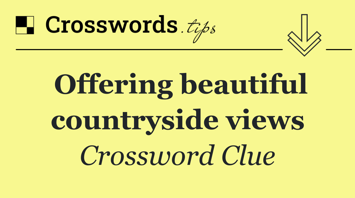 Offering beautiful countryside views