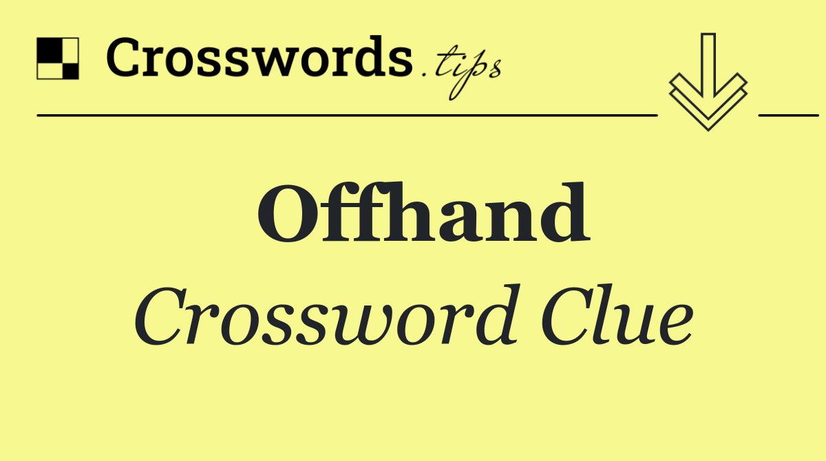 Offhand
