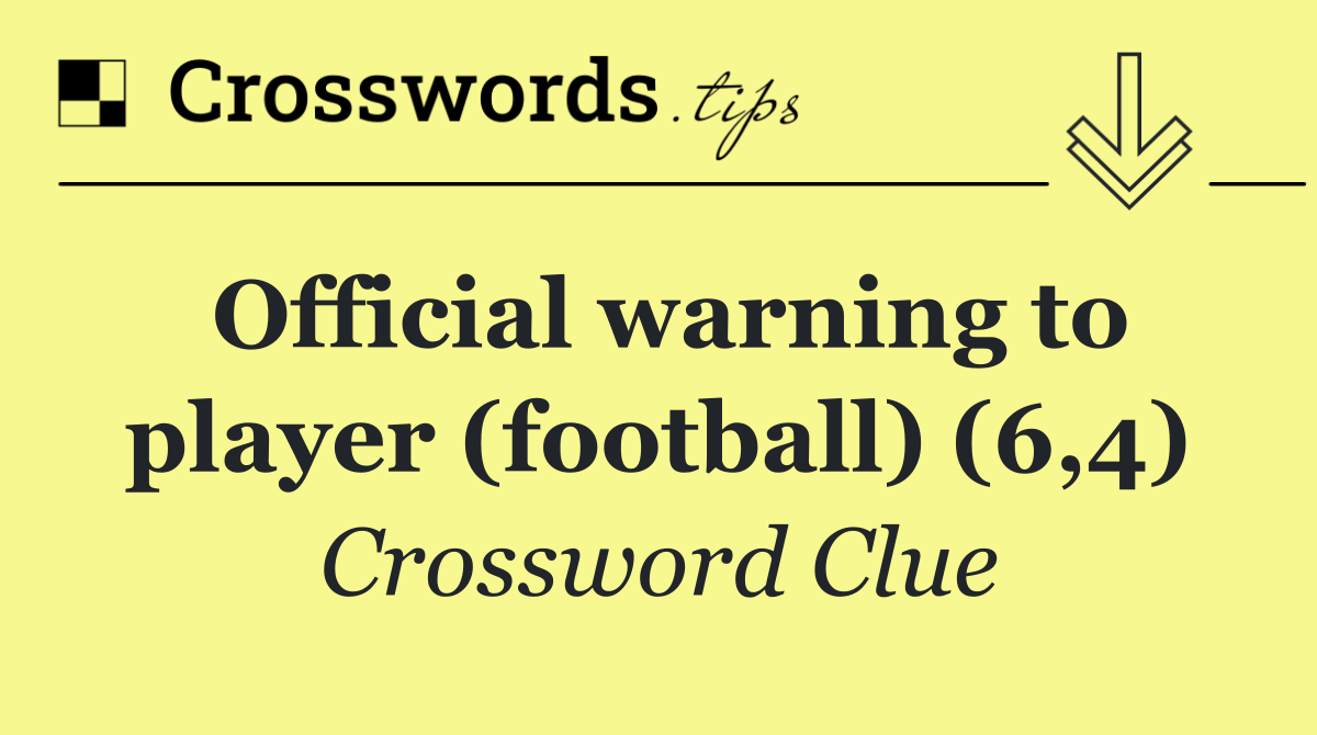 Official warning to player (football) (6,4)