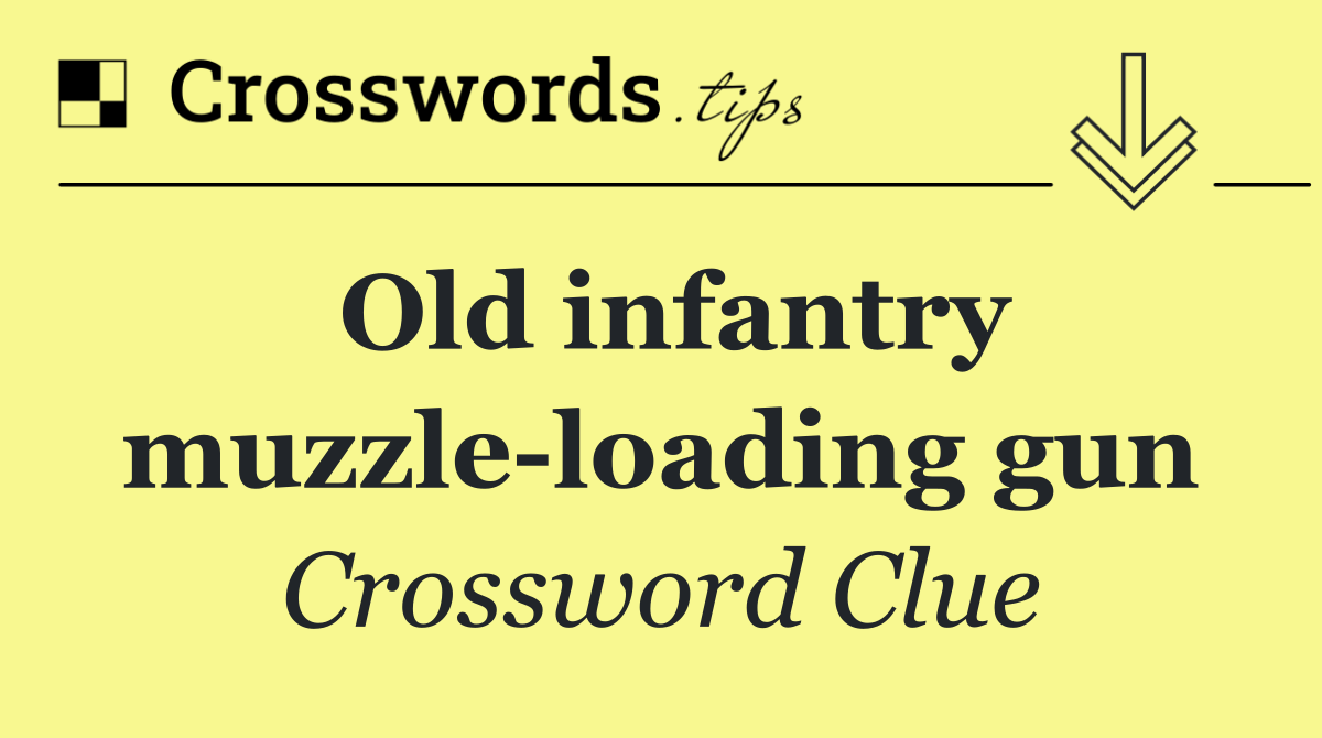 Old infantry muzzle loading gun