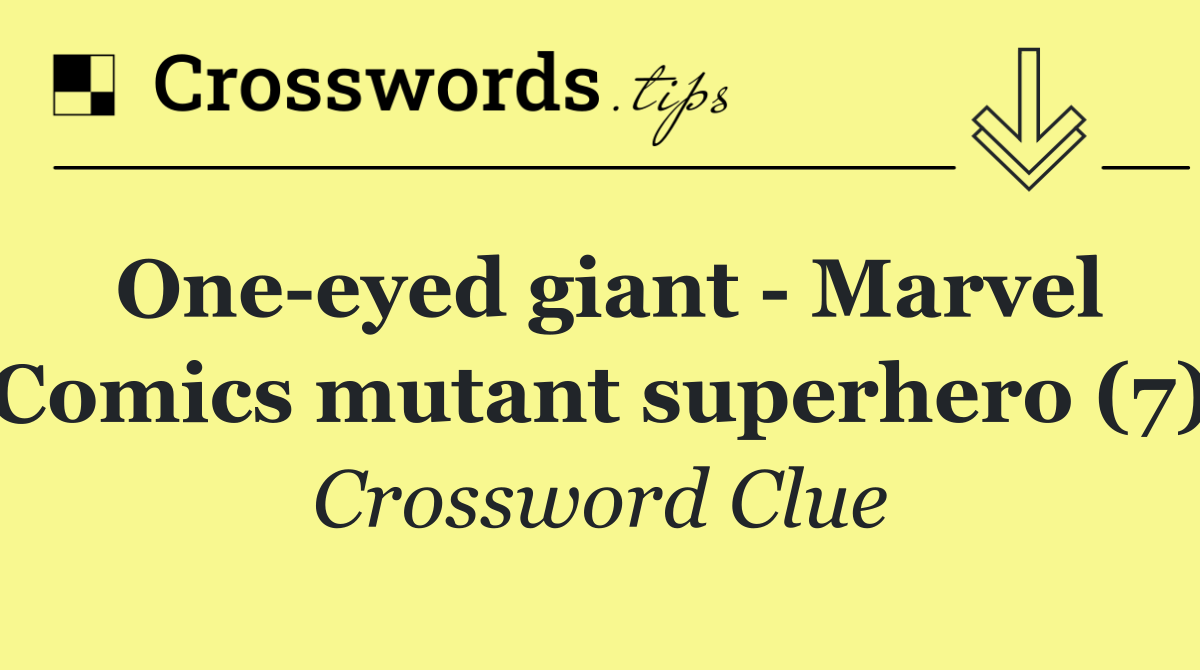 One eyed giant   Marvel Comics mutant superhero (7)