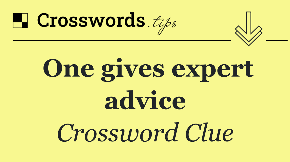 One gives expert advice