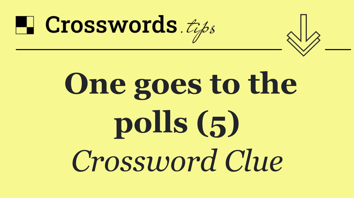 One goes to the polls (5)