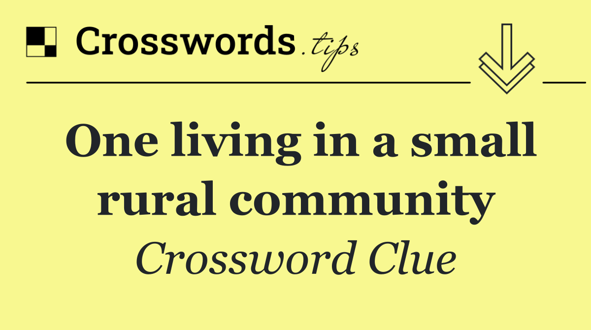One living in a small rural community