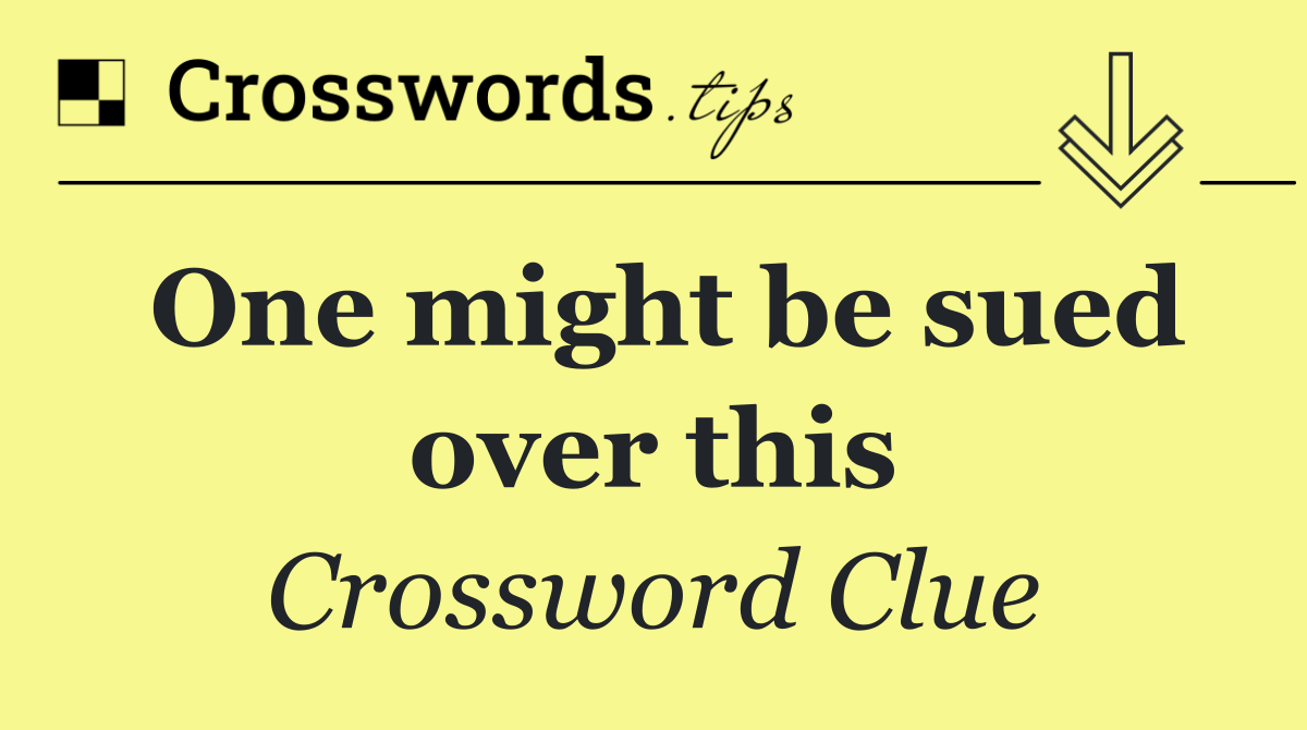 One might be sued over this