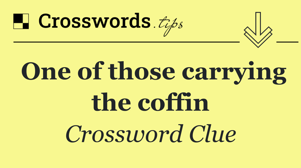 One of those carrying the coffin