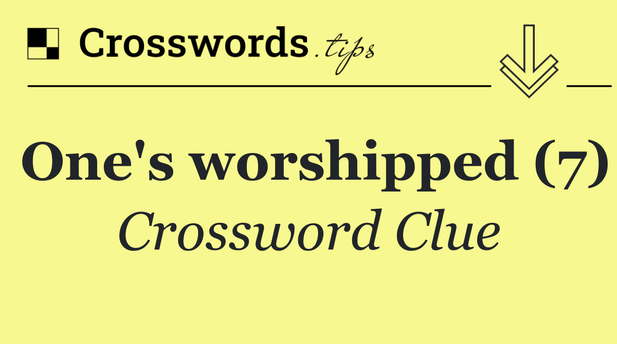 One's worshipped (7)