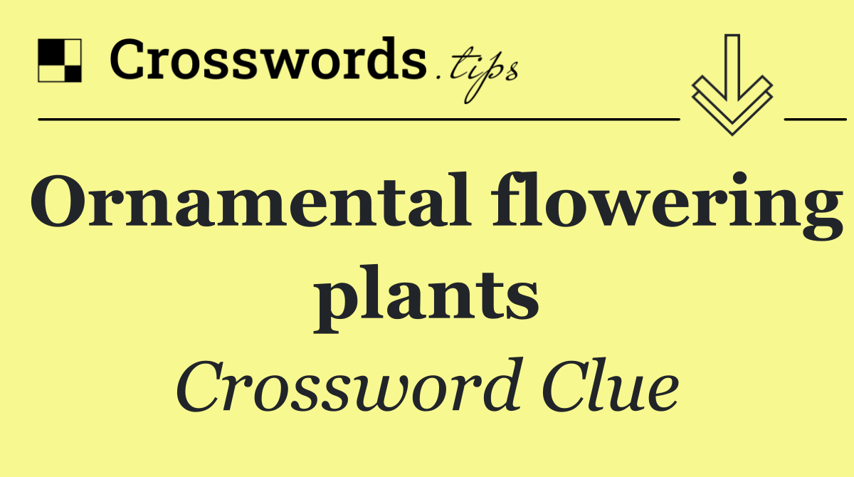 Ornamental flowering plants