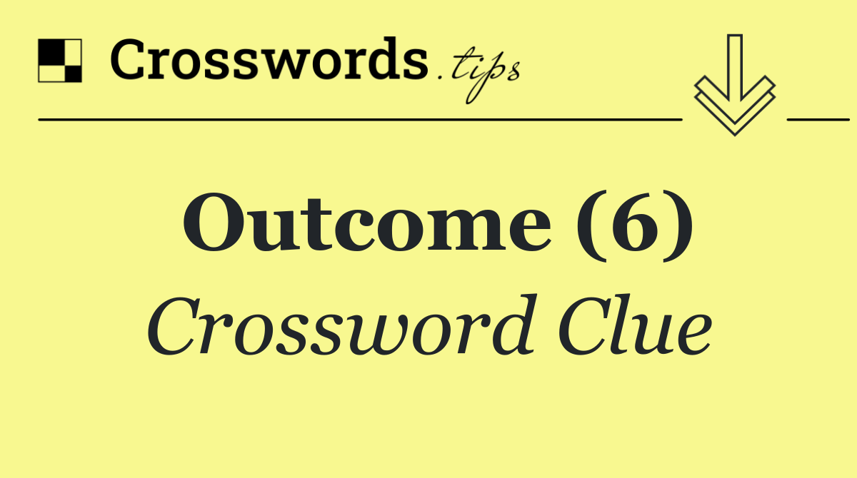 Outcome (6)