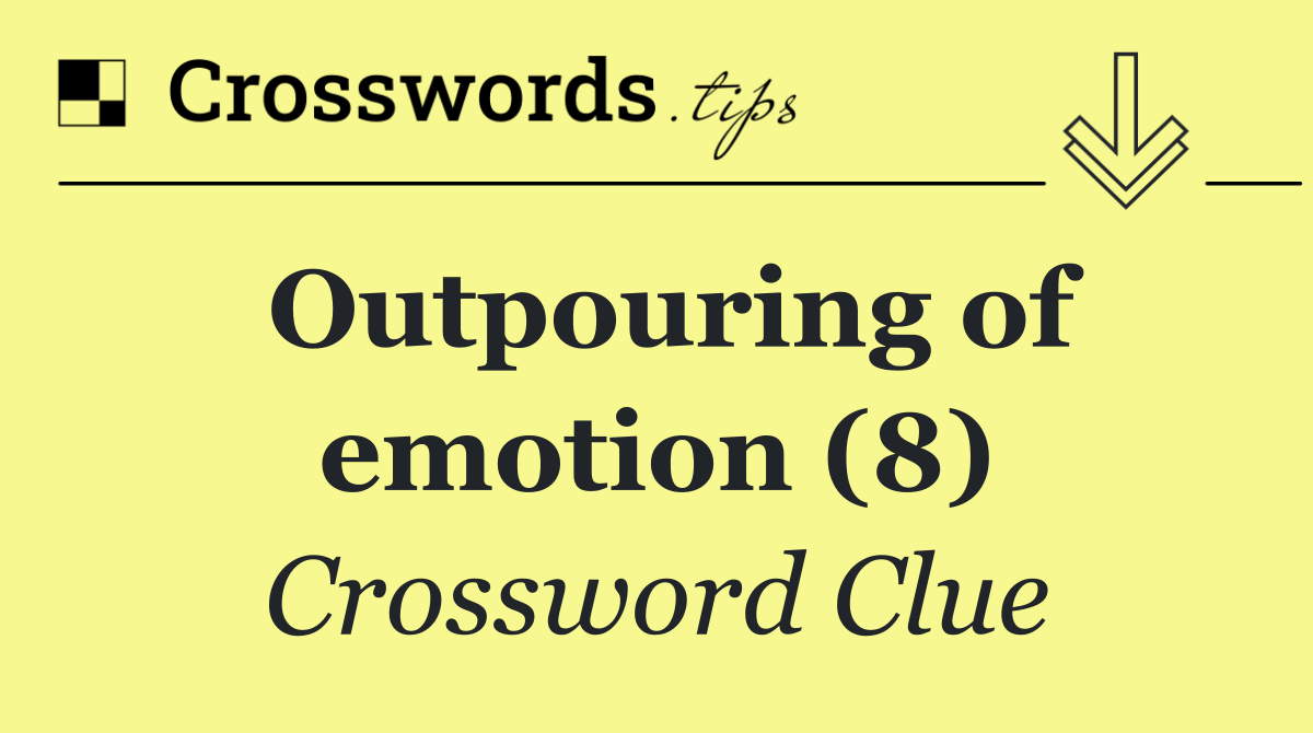Outpouring of emotion (8)