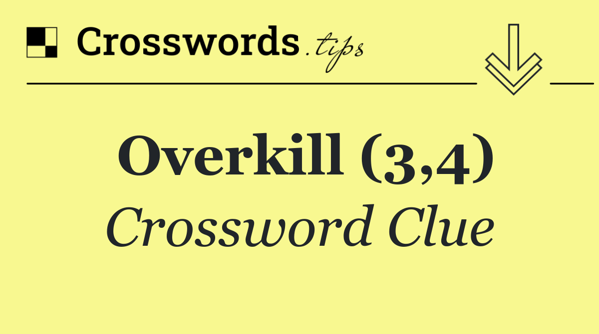 Overkill (3,4)