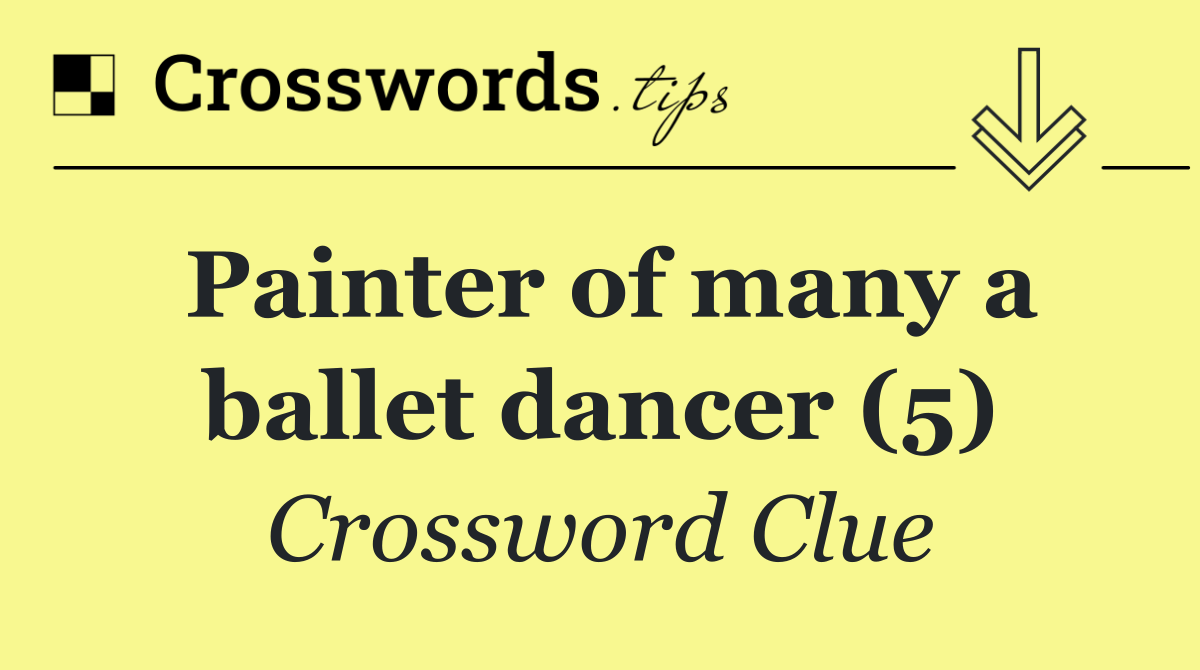 Painter of many a ballet dancer (5)