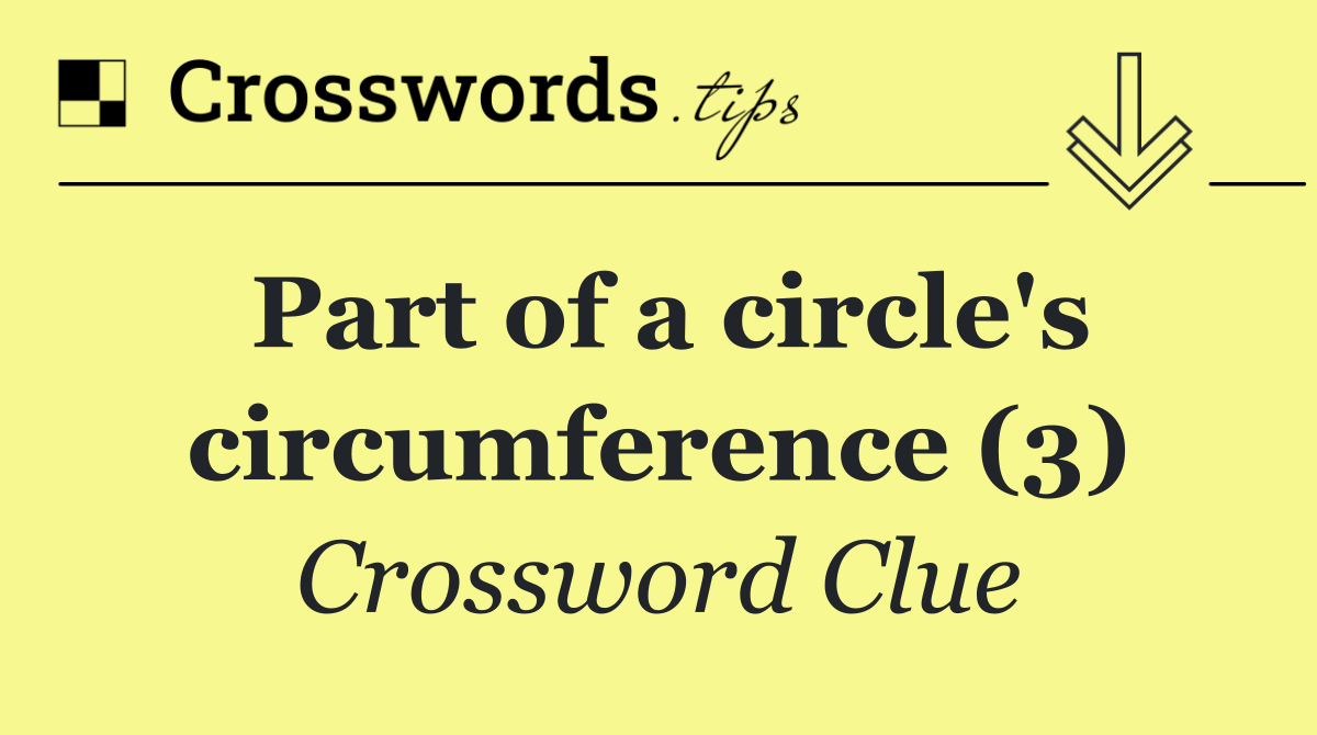 Part of a circle's circumference (3)