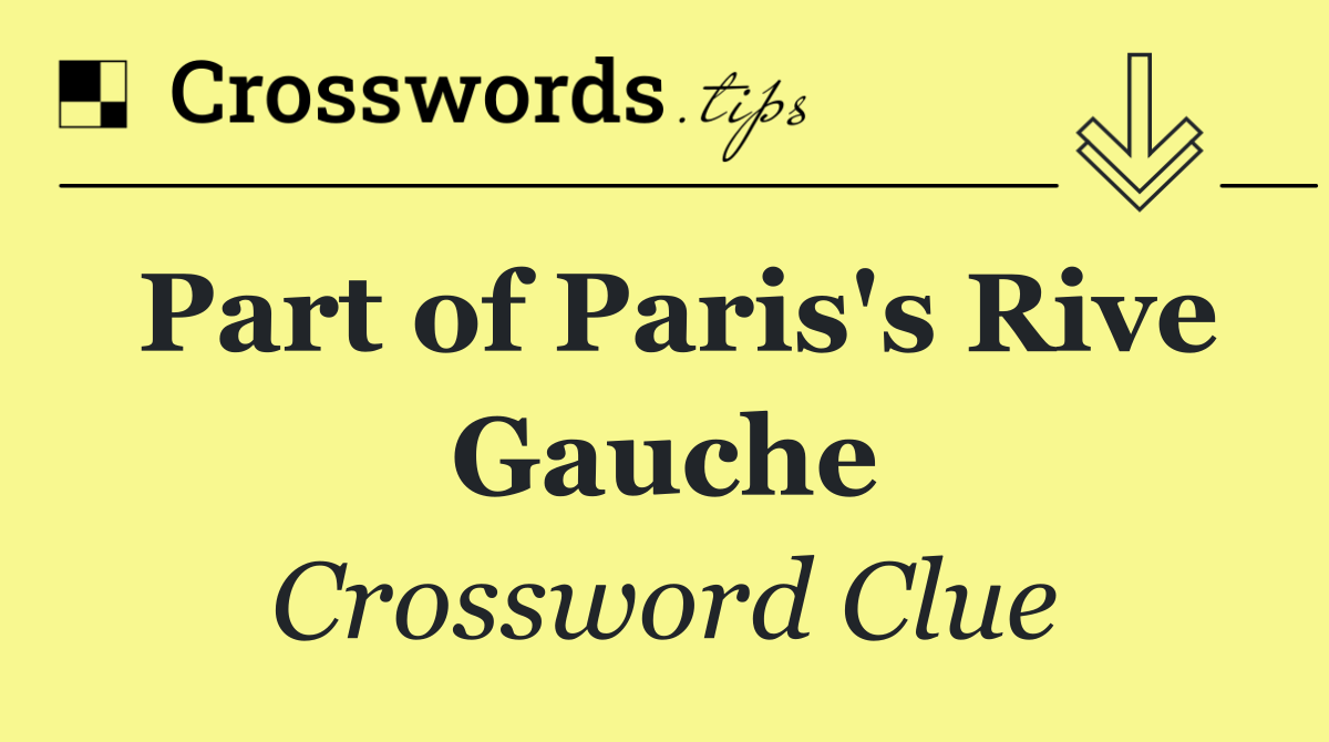 Part of Paris's Rive Gauche