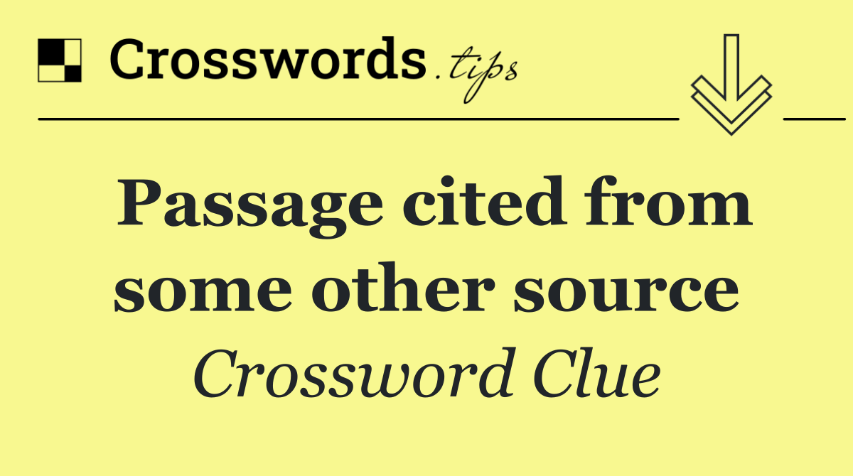 Passage cited from some other source