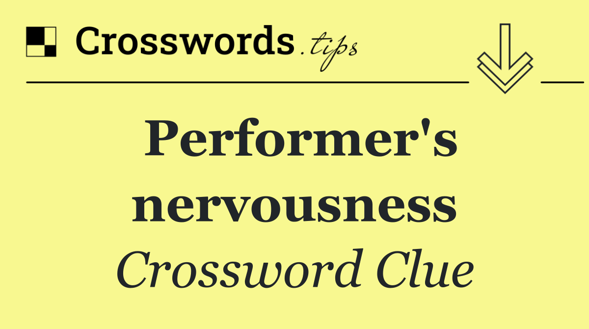 Performer's nervousness