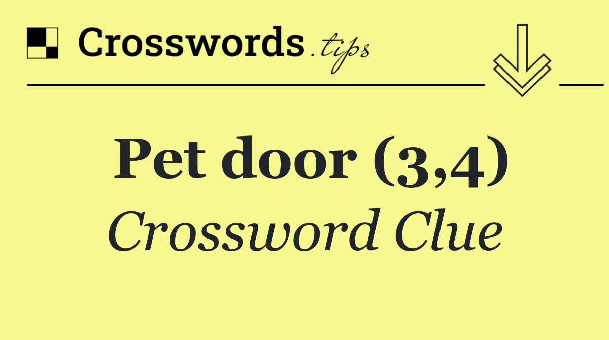 Pet door (3,4)