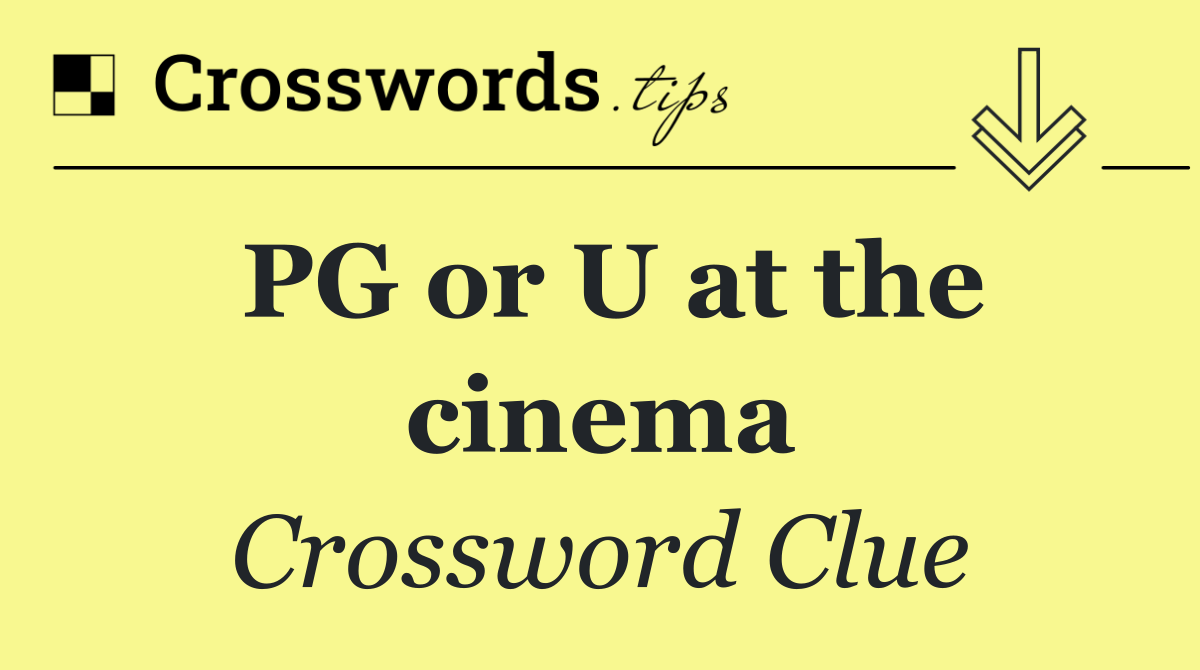 PG or U at the cinema